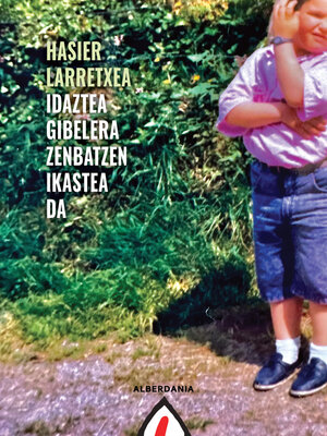 cover image of Idaztea gibelera zenbatzen ikastea da